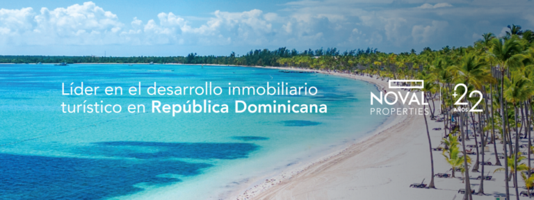 Innovación y Liderazgo: La Trayectoria de Noval Properties en el Desarrollo Inmobiliario Dominicano